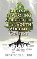 Roots of Developing Agriculture in the South African Context