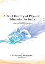 Brief History of Physical Education in India (New Edition)