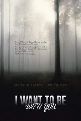 I Want to be with You