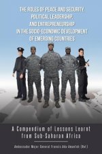 Roles of Peace and Security, Political Leadership, and Entrepreneurship in the Socio-Economic Development of Emerging Countries