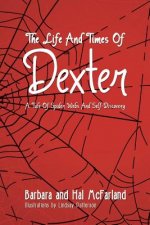 Life and Times of Dexter