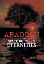 Abaddon and the Space Between Eternities