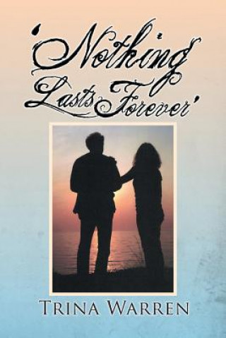 'Nothing Lasts Forever'