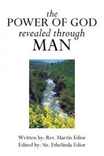 Power of God Revealed Through Man