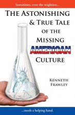 Astonishing & True Tale of the Missing American Culture
