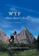 Wtf When There's Faith