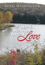 Time, a Season and Always Love