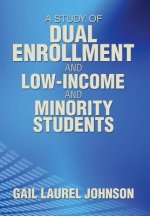 Study of Dual Enrollment and Low-Income and Minority Students