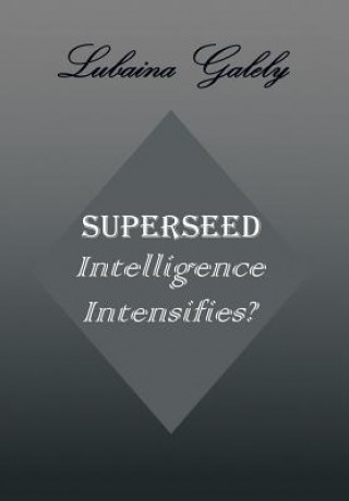 Superseed Intelligence Intensifies?