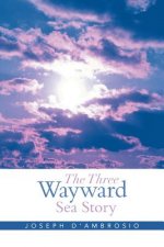 Three Wayward Sea Story