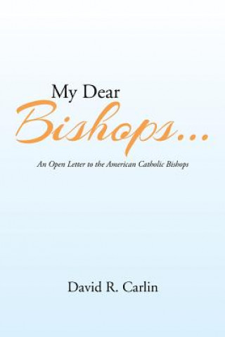 My Dear Bishops . . .