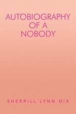 Autobiography of a Nobody