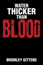 Water Thicker Than Blood