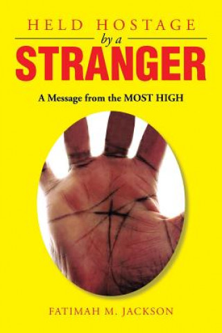 Held Hostage by a Stranger