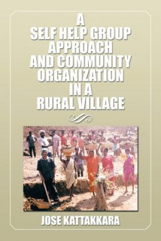 Self Help Group Approach and Community Organization in a Rural Village
