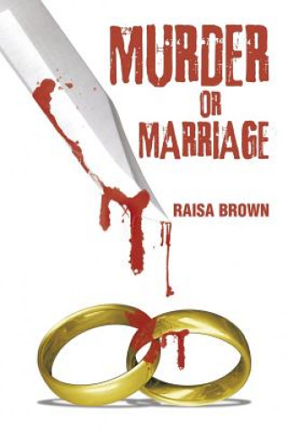 Murder or Marriage