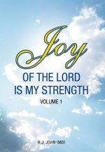 Joy of the Lord is My Strength