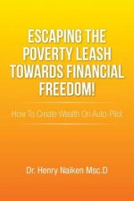 Escaping the Poverty Leash Towards Financial Freedom!