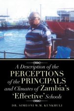 Description of the Perceptions of the Principals and Climates of Zambia's 'Effective' Schools