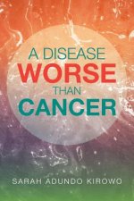 Disease Worse Than Cancer