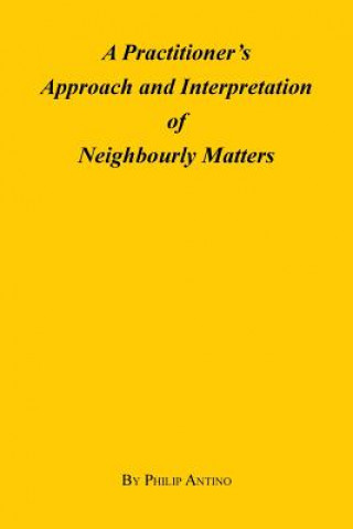 Practitioner's Approach and Interpretation of Neighbourly Matters