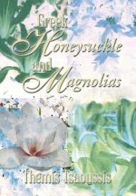 Greek Honeysuckle and Magnolias
