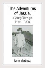 Adventures of Jessie, a Young Texas Girl in the 1930s