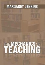 Mechanics of Teaching
