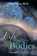 Life Inside Our Bodies