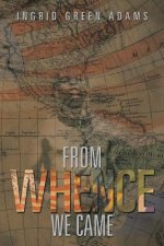 From Whence We Came