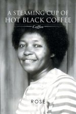 Steaming Cup of Hot Black Coffee