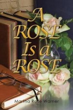 Rose Is a Rose