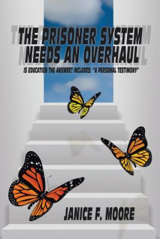 Prisoner System Needs an Overhaul