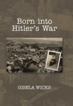 Born Into Hitler's War