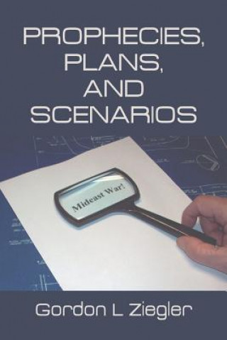 Prophecies, Plans, and Scenarios