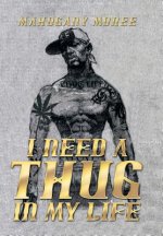 I Need a Thug in My Life