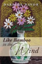 Like Bamboo in the Wind