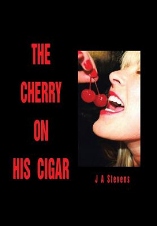 Cherry on His Cigar