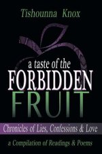 Taste of the Forbidden Fruit- Chronicles of Lies, Confessions and Love