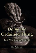 Doing the Ordained Thing