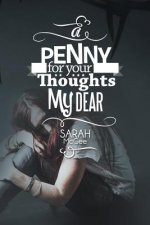 Penny for Your Thoughts My Dear
