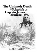 Untimely Death and Afterlife of Captain James Munroe