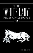 White Lady Rides a Pale Horse