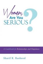 Women, Are You Serious?