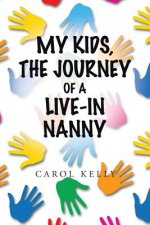 My Kids, the Journey of a Live-In Nanny