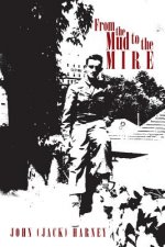 From the Mud to the Mire