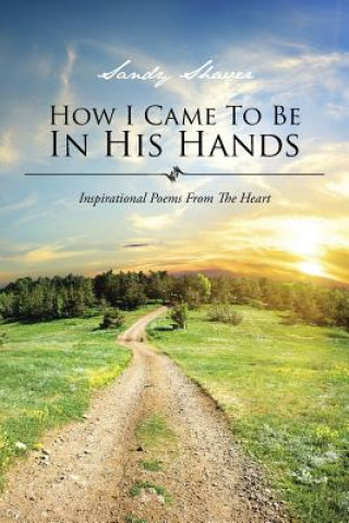How I Came to Be in His Hands