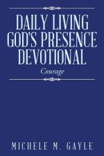 Daily Living God's Presence Devotional