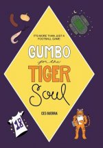 Gumbo for the Tiger Soul
