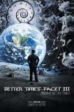 Better Times - Facet III